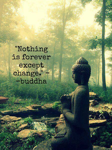 Nothing is forever-Buddhism